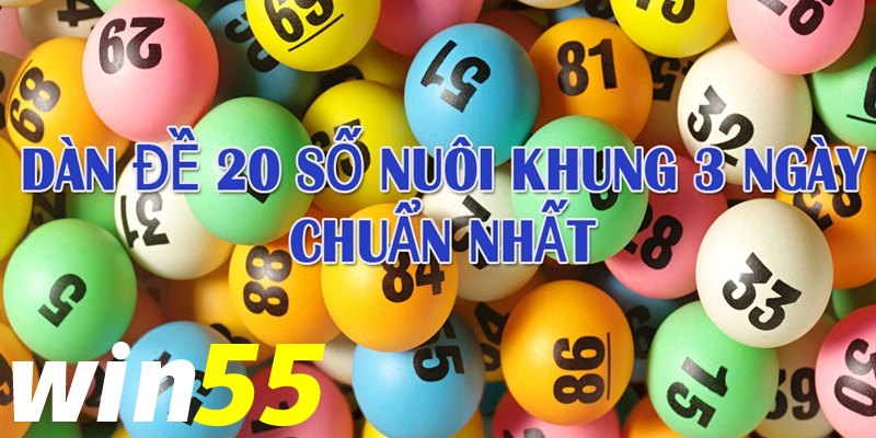 Phân tích và giới thiệu sơ lược về dàn đề 20 số xanh chín ăn lời cao